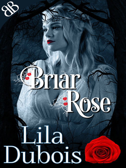 Title details for Briar Rose by Lila Dubois - Available